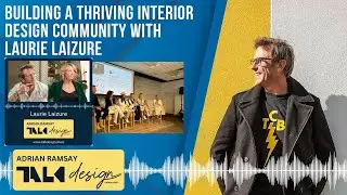 #21 Building a Thriving Interior Design Community with Laurie Laizure