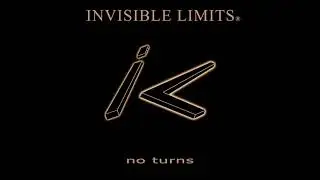INVISIBLE LIMITS - no turns