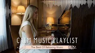 Melody of a Loving Soul, Musik Relaxing | Chill Melody CM