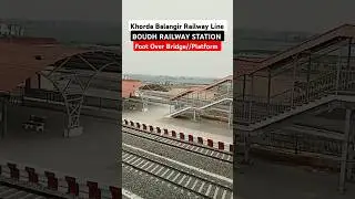 Khorda Balangir Railway 🚉Boudh Railway Station Platform,Over Bridge #shorts #trendingshorts #railway