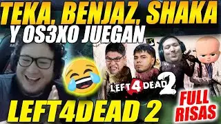 🤣FULL BAJE DE PEPA🤣 KINGTEKA, BENJAZ, SHAKA y OS3XO juegan LEFT4DEAD 2 🤣 FULL RISAS 🤣