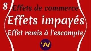 8_ effets de commerce effets impayés effet remis à l'escompte