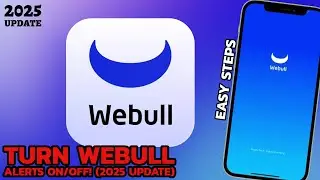 How to Turn On or Off Notifications in WeBull App (2025 Update)?