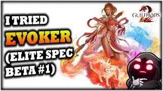 I Tried EVOKER in the Elite Spec Beta in Guild Wars 2 - Thoughts