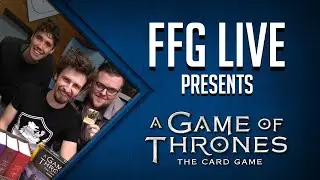 A Game of Thrones LCG Fury of the Storm Gameplay