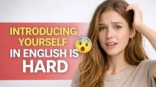 Why Introducing Yourself in English Feels Hard and How to Fix It