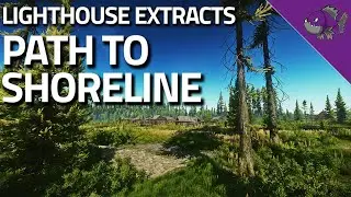 Path To Shoreline - Lighthouse Extract Guide - Escape From Tarkov