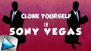 How To Clone Yourself in Sony Vegas