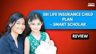 SBI Life Insurance Child Plan &ndash; Smart Scholar &ndash; ULIP Review (2025) | Holistic Investment