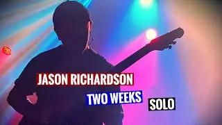 JASON RICHARDSON - Two Weeks Solo (LONDON)