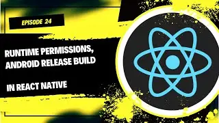 نحوه کار با پرمیشن ها و بیلد گرفتن پروژه برای اندروید  | Build android release in react native