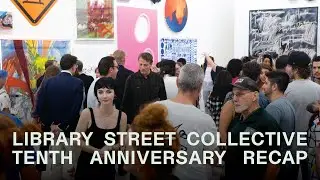 It Takes A Village: Library Street Collective 10th Anniversary Recap