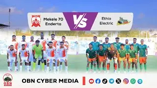 Match highlight Meleke 70  vs Ethio Electric / Cuunfaa Taphaa Maqalee 70 Indertaafi Itiyoo Elektric.