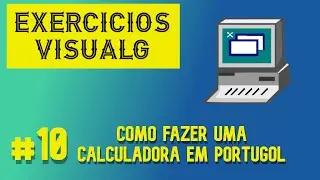 [VISUALG] Como fazer uma calculadora em portugol.