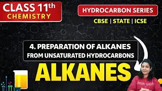 Preparation of Alkanes from Alkenes | Part 4 | Class 11 | CBSE State Board ICSE | NEET | JEE | CET