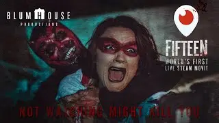 Blumhouse's Fifteen (World's First Live Stream Movie)