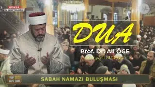 SABAH NAMAZI BULUŞMASI - DUA  (Prof. Dr. Ali ÖGE /  Konya İl Müftüsü
