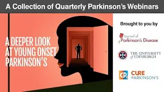 Webinar: A deeper look at young onset Parkinson's