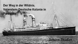 Der Weg in der Wildnis. Volendam: Deutsche Kolonie in Paraguay