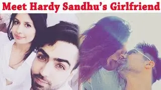 Meet Hardy Sandhu's Girlfriend Zenith Sidhu ! 😍