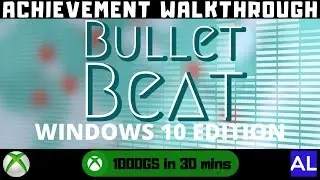Прохождение достижения Bullet Beat (Win 10)