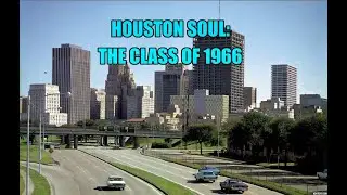 Houston Soul: The Class of 1966
