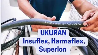 Ukuran Insuflex , Harmaflex, Superlon , pada pipa AC Tembaga atau Selang AC anti Kondensasi
