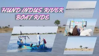 BOAT RIDE || INDUS RIVER || HUND PAKISTAN  🇵🇰