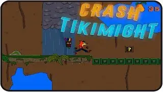 Crash Bandicoot Tikimight #2 | Fan Game