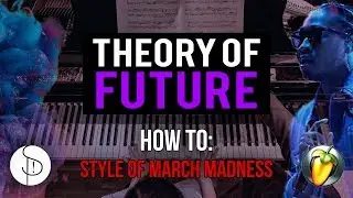 How To Make Future March Madness Type Beats (Theory Behind The Style)