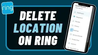 Ring App: How to Delete Location on Ring App - Disable Location on Ring App !
