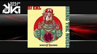 DJ EKL - Bring The Noise (Original Mix) Ravesta Records
