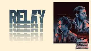 Relay (2025) - review