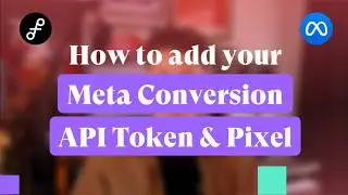 How to add your Meta Conversion API Token & Pixel to Feature.fm