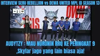 INTERVIEW BUDE CLARA SAMA REBELLION‼️RBL vs DEWA ‼️#mobilelegends #mplindonesia #mplids13 #rebellion