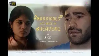Marriages Are Made in Heaven | SKC | Nihanth NT | Shivani Potluri | Emotional Telugu Short Film