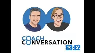 S3:E2 Nick and Jen, cracking on with a little coaching debate...what  is success?