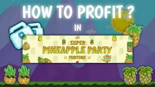 HOW TO PROFIT IN SUPER PINEAPPLE PARTY 2020 | GROWTPIA