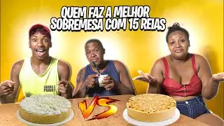 QUEM FIZER A MELHOR SOBREMESA COM 15 REAIS VENCE!