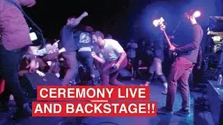 CEREMONY LIVE IN PETALUMA : HANGING BACKSTAGE