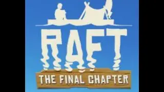 Raft With The Boys