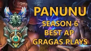 Panunu - Season 6 Best AP Gragas Plays