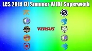 LCS 2014 EU Summer W1D1 Highlights