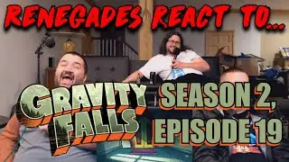 Renegades React to... Gravity Falls - Season 2, Episode 19