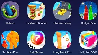 Hole.io,Sandwich Runner,Shape-Shifting,Bridge Race,Tall Man Run,Ball Master,Long Neck Run,Jelly Run