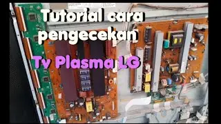 TUTORIAL CARA PENGECEKAN KERUSAKAN TV PLASMA LG || 42PJ350R#servispemula#repair