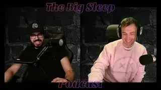 The Big Sleep Podcast #34 | Recent Updates