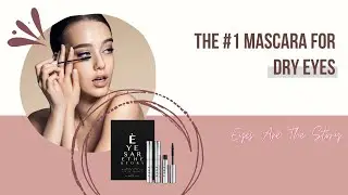 #116: The Best Mascara for Dry Eyes