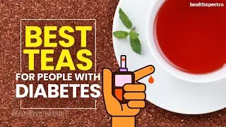 Best Teas For People With Diabetes