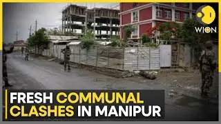 Manipur: Communal clashes between Meitei & Kuki groups in Churachandrapur | WION